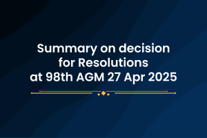 Summary on decision for Resolutions at 98th AGM 27 Apr 2025