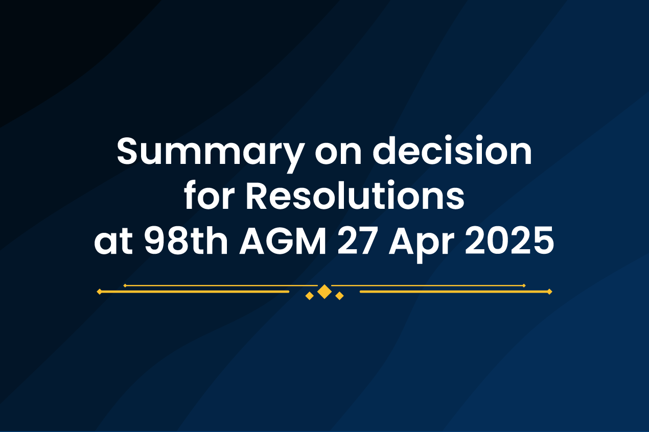Summary on decision for Resolutions at 98th AGM 27 Apr 2025