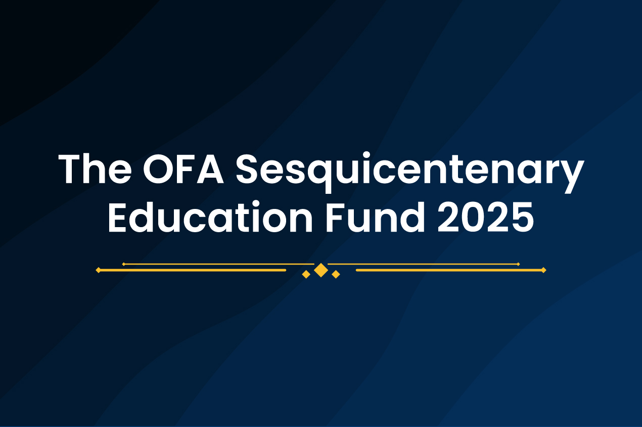The OFA Sesquicentenary Education Fund 2025