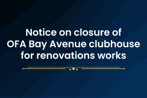 Notice on closure of OFA Bay Avenue clubhouse for renovations works
