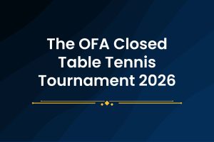 The OFA Closed Table Tennis Tournament 2026
