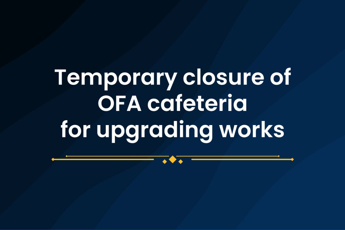 Temporary closure of OFA cafeteria for upgrading works